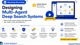 Designing Multi-Agent Deep Search Systems Course thumbnail