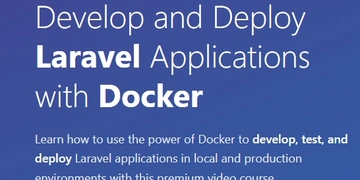 Develop and Deploy Laravel Applications with Docker thumbnail