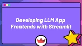 Developing LLM App Frontends with Streamlit