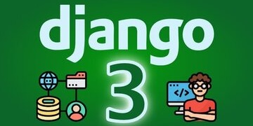 Django 3 - Full Stack Websites with Python Web Development