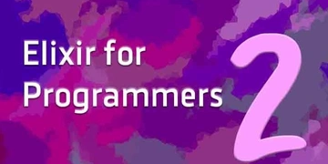 Elixir for Programmers, Second Edition thumbnail