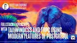 Fullstack Typescript with TailwindCSS and tRPC Using Modern Features of PostgreSQL