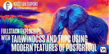 Fullstack Typescript with TailwindCSS and tRPC Using Modern Features of PostgreSQL