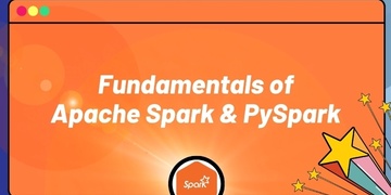 Fundamentals of Apache Spark and PySpark