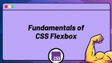 Fundamentals of CSS Flexbox