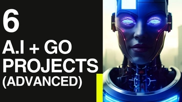 GOLANG A.I. Masterclass - Build 6 A.I. Projects with GO (Advanced Course) thumbnail