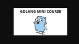 Golang mini course for beginners