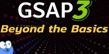GSAP3: Beyond the Basics
