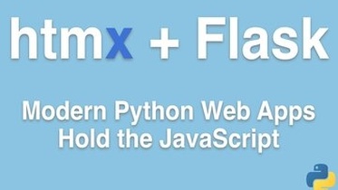 HTMX + Flask: Modern Python Web Apps, Hold the JavaScript
