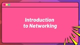 Introduction to Networking
