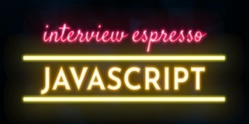 JavaScript Interview Espresso
