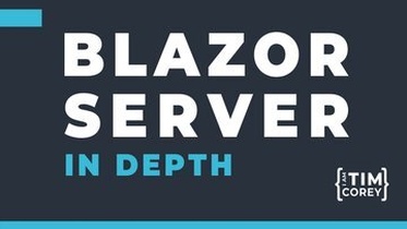 Learn Blazor Server (Blazor Server: In Depth)