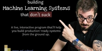 Learn to Build Machine Learning Systems That Don't Suck thumbnail