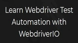 Learn Webdriver Test Automation with WebdriverIO