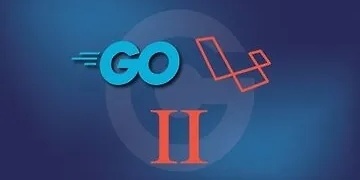 Let's Build a Go version of Laravel: Part Two