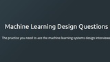 Machine Learning Design Questions Machine Learning Design Questions