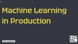 Machine Learning in Production thumbnail
