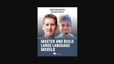 Master and Build Large Language Models