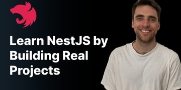 Master NestJS by Building Real-World Projects
