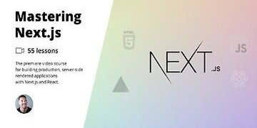 Mastering Next.js - 50+ Lesson Video Course on React and Next