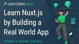 MASTERING NUXT Learn Nuxt.js by Building a Real World App