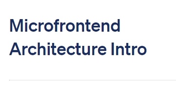 Microfrontend Architecture Intro