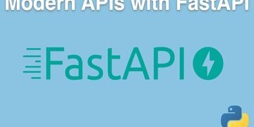 Modern APIs with FastAPI and Python Course