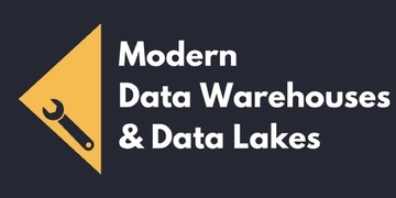 Modern Data Warehouses & Data Lakes