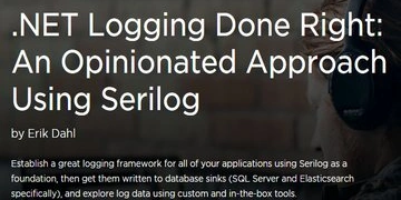.NET Logging Done Right: An Opinionated Approach Using Serilog thumbnail