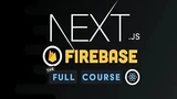 Next.js Firebase - The Full Course