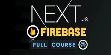 Next.js Firebase - The Full Course thumbnail