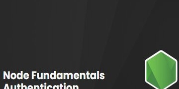 Node Fundamentals Authentication