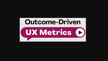 Outcome-Driven UX Metrics thumbnail