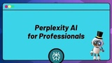 Perplexity AI for Professionals