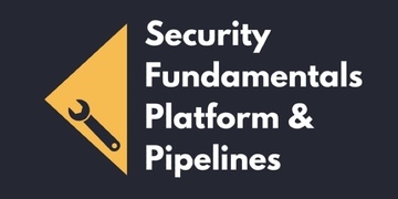 Platform & Pipeline Security