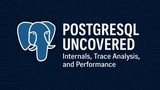 PostgreSQL Uncovered: Internals, Trace Analysis, and Performance thumbnail