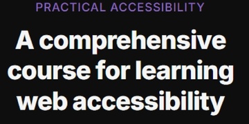 Practical Accessibility - Practical Accessibility for web designers and developers
