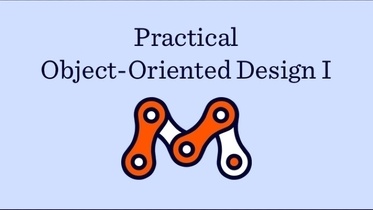 Practical Object-Oriented Design - Course I