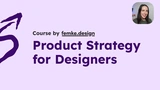 Product Strategy for Designers thumbnail