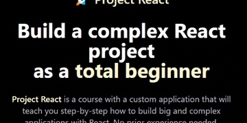 Project React. Build a complex React project as a total beginner