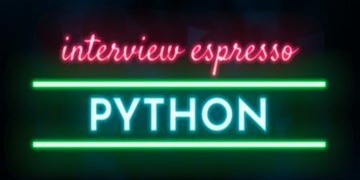 Python Interview Espresso