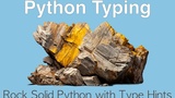 Rock Solid Python with Python Typing Course Rock Solid Python with Python Typing Course