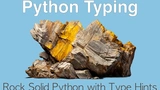 Rock Solid Python with Python Typing Course