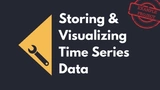 Storing & Visualizing Time Series Data thumbnail