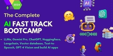 The Complete AI Fast Track Bootcamp - 2024