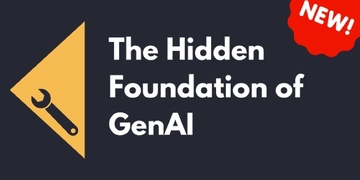 The Hidden Foundation of GenAI