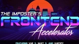 The Imposter's Frontend Accelerator