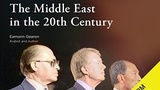 The Middle East in the 20th Century The Middle East in the 20th Century