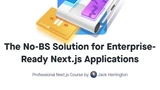 The No-BS Solution for Enterprise-Ready Next.js Applications