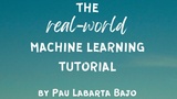 The Real-World ML Tutorial